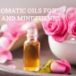 Natural Aromatic Oils for Meditation and Mindfulnes